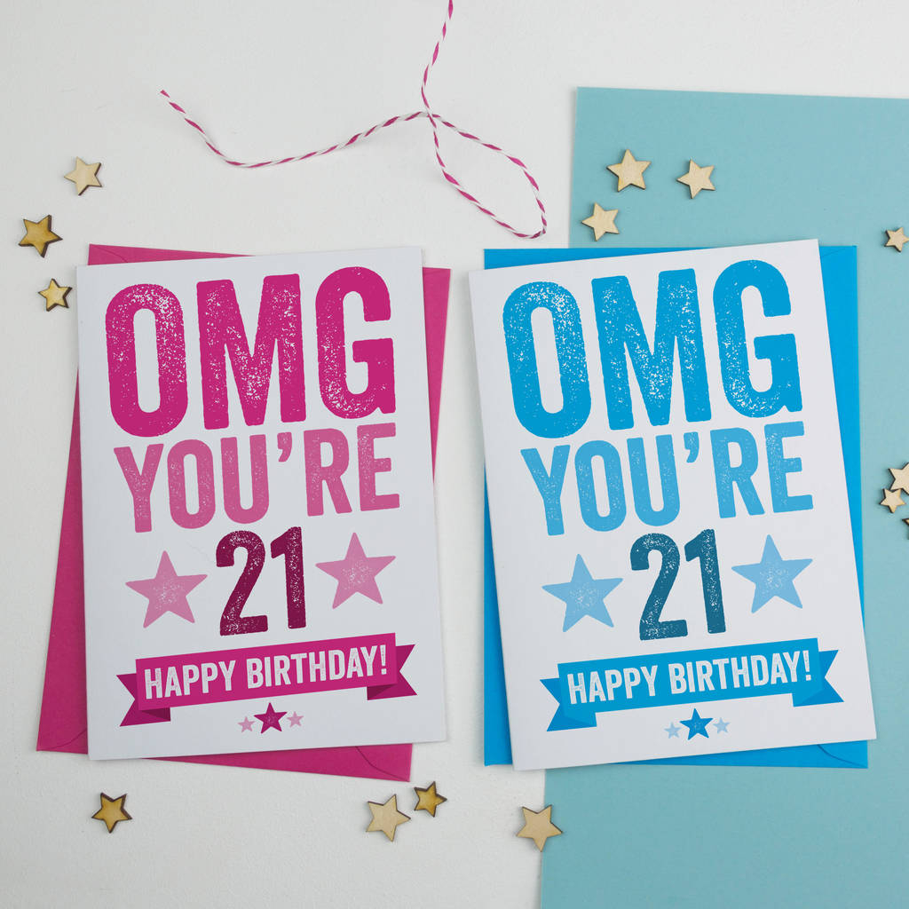13 Birthday Card Ideas Omg Youre 21 Birthday Card