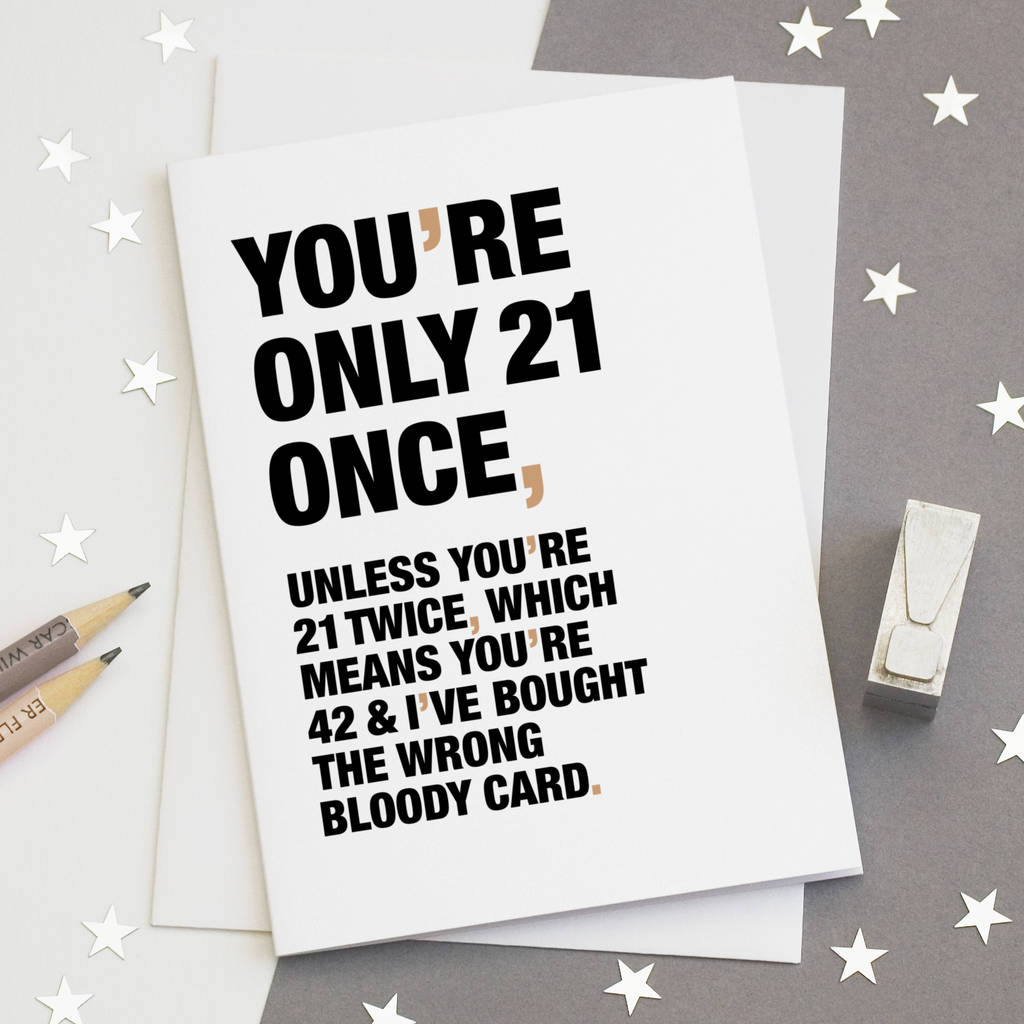 21 Birthday Card Ideas Youre Only 21 Once Funny 21st Birthday Card