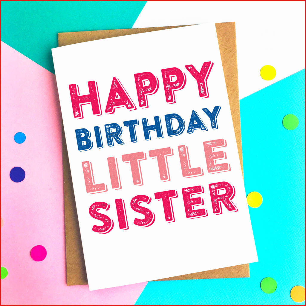 25Th Birthday Card Ideas Birthday Card For Little Sister Best 25 Birthday Cards For Sister