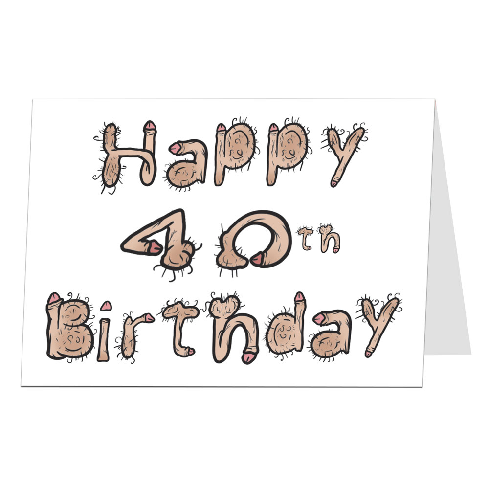 40Th Birthday Card Ideas 40th Birthday Cards Funny Silly Rude Offensive Limalimacouk