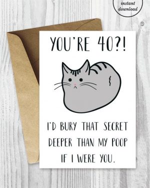 40Th Birthday Card Ideas Funny 40th Birthday Cards Funny Cat Printable 40 Birthday Cards Getting Old Card Printable Cat Card Instant Download 40 Birthday