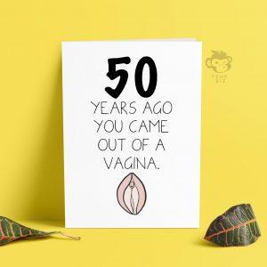 50 Birthday Card Ideas Hilarious Rude 50th Birthday Card Rude Came Out Of A Vagina Card For Him Or Her Gift Ideas For 50th Birthday Profanity Cards Th 030