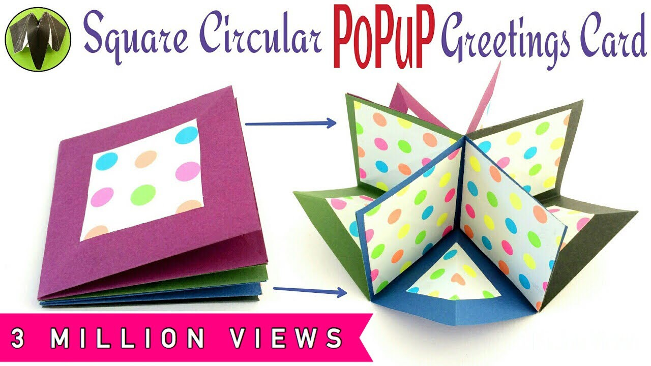 Birthday Card Folding Ideas Square Circular Popup Greeting Card Diy Tutorial Paper Folds
