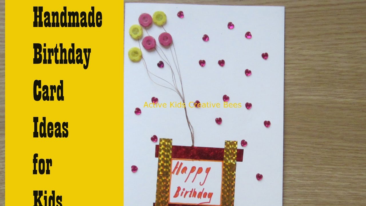 Birthday Card Ideas For Kids To Make How To Make Birthday Cards At Home Greeting Card Making Ideas For Kids