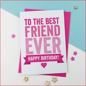 Birthday Card Messages Ideas The 25 Best Best Friend Birthday Message Ideas On Best Friend