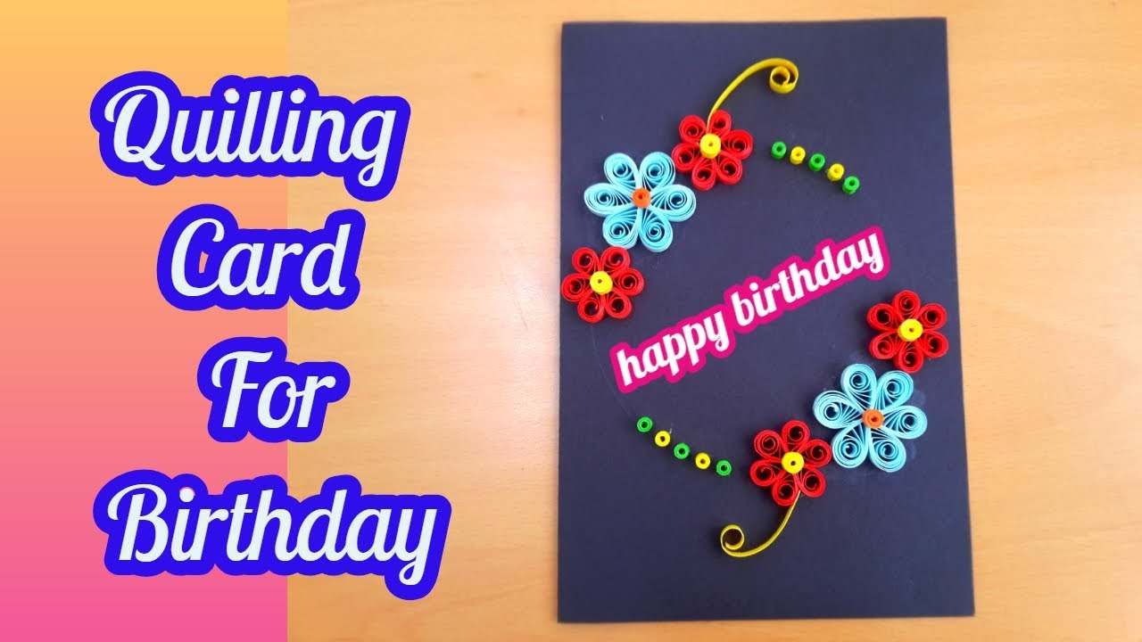 Birthday Gift Card Ideas How To Make Diy Paper Quilling Card Diy Paper Crafts Birthday Gift Card Ideas 37