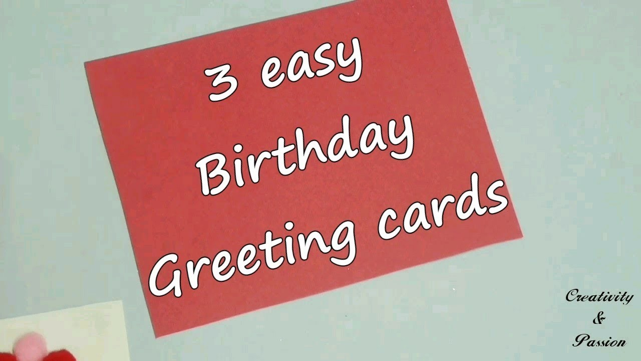Birthday Greeting Card Ideas 3 Easy Birthday Greeting Card Ideas Birthday Card Diy Greeting