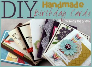 Creative Ideas For Birthday Cards Handmade Birthday Card Ideas The Crafty Blog Stalker