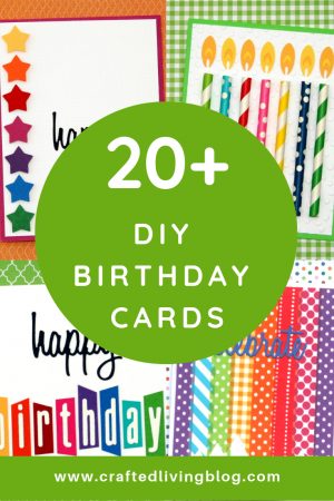 Diy Birthday Card Ideas 20 Diy Birthday Cards Crafted Living