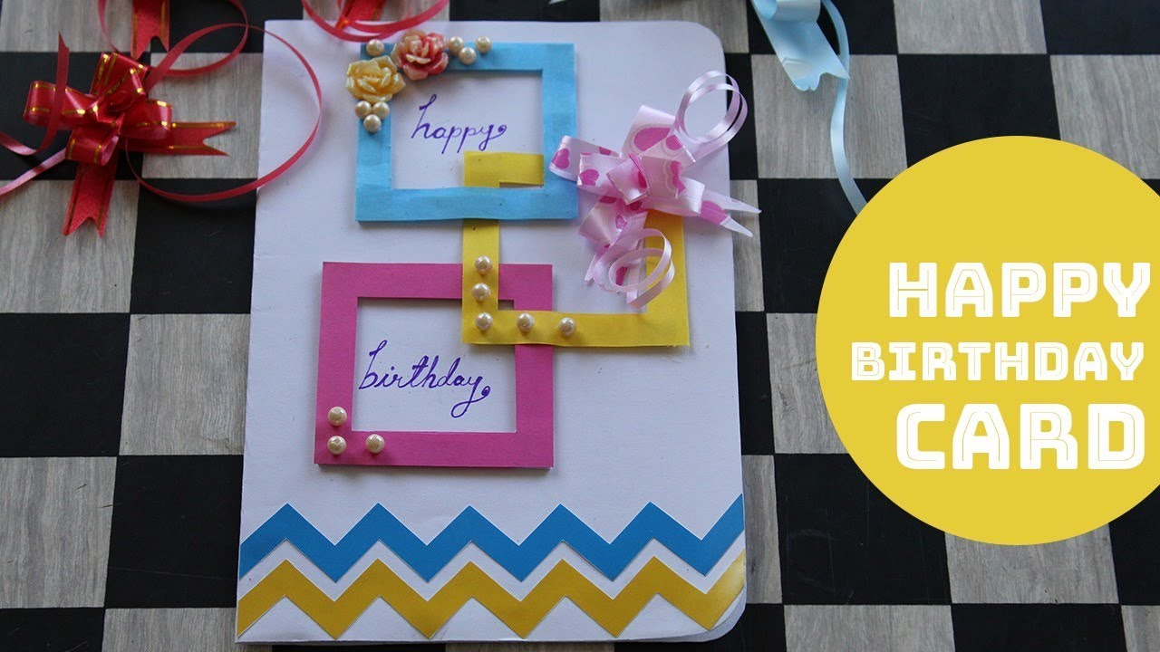 Easy Birthday Card Ideas For Kids Diy Happy Birthday Greeting Cards For Kids How To Make Easy Crafts For Kids 2018
