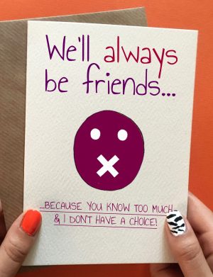 Funny Birthday Card Ideas Funny Birthday Card Ideas For Friends Best Of We Ll Always Be