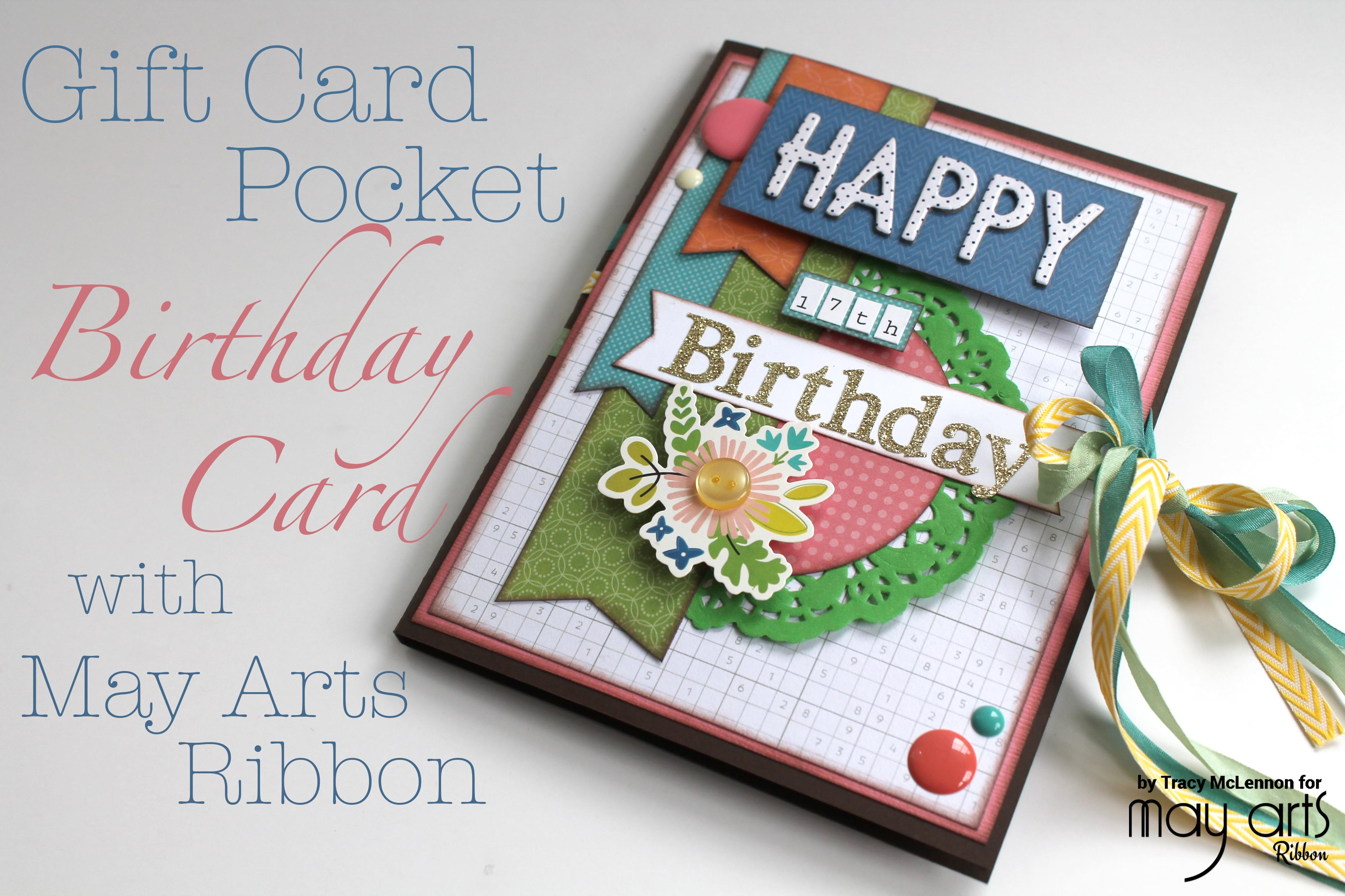 Gift Card Birthday Ideas Easy Card Making For Gift Cards Wholesale Ribbon May Arts Ribbon