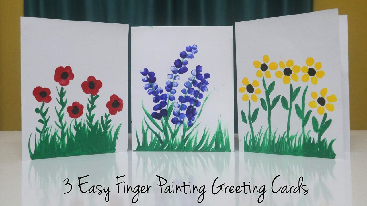 Hand Drawn Birthday Card Ideas 3 Easy Finger Painting Greeting Card Ideas Teachers Day Card Kids Can Make