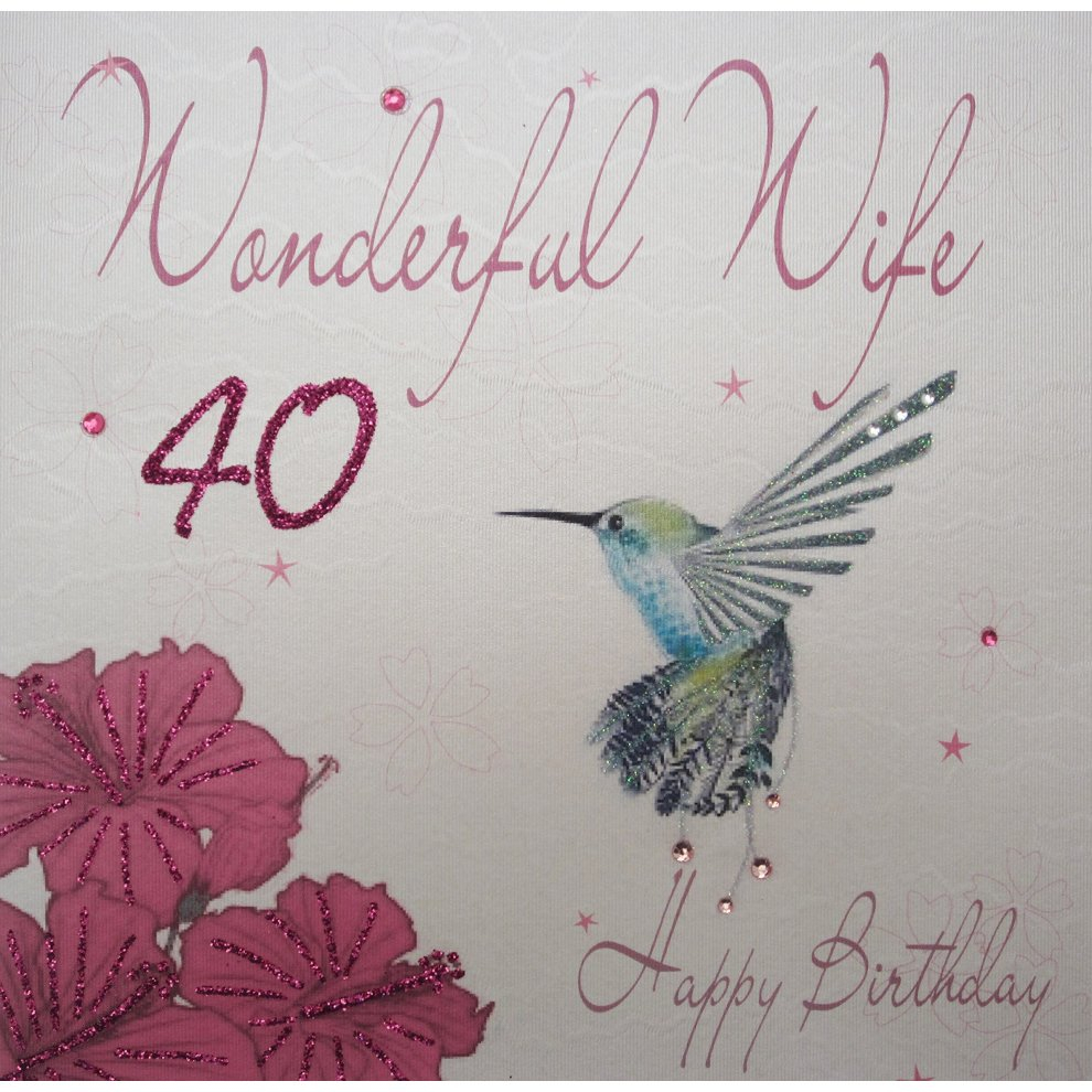 Handmade 40Th Birthday Card Ideas White Cotton Cards Wonderful Wife 40 Happy Handmade 40th Birthday Card Humming Bird