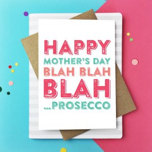 Happy Birthday Card Ideas For Mom Happy Mothers Day Blah Prosecco Greetings Card