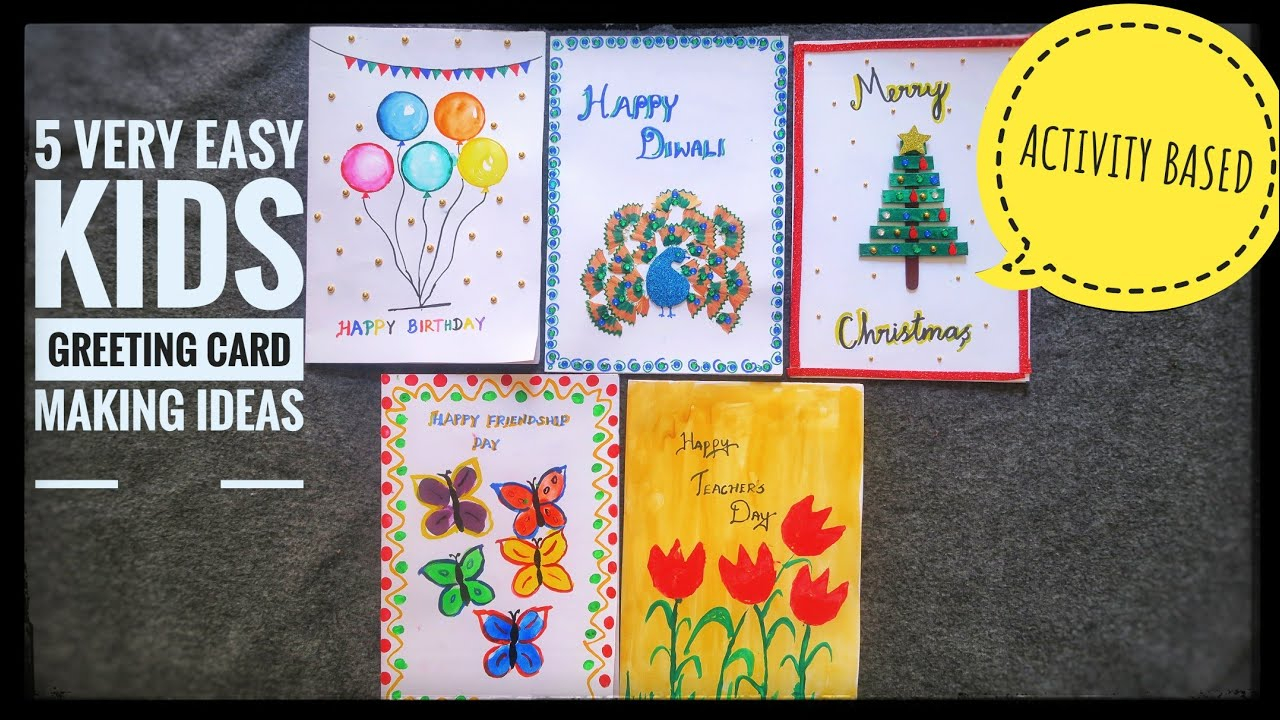 Kids Birthday Card Ideas 5 Very Easy Kids Greeting Card Making Ideas Kids Handmade Greeting Cards 5 Cute And Easy Cards
