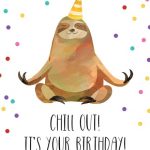 Outstanding Printable Happy Birthday Cards Happy Sloth 2 printable happy birthday cards|craftsite.info