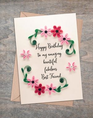 Quilling Birthday Cards Ideas Best Friend Birthday Card Floral Greetings Paper Flowers In Pink And Red Cute Postcard To Celebrate Long Distance Friendship For Sister