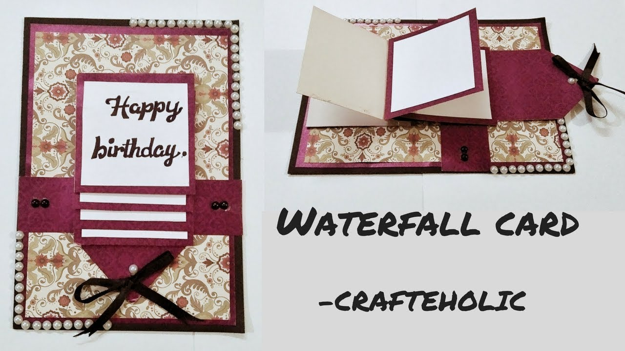 Scrapbook Ideas For Birthday Cards How To Make Birthday Cardshow To Make Water Fall Cardhandmade Birthday Cards