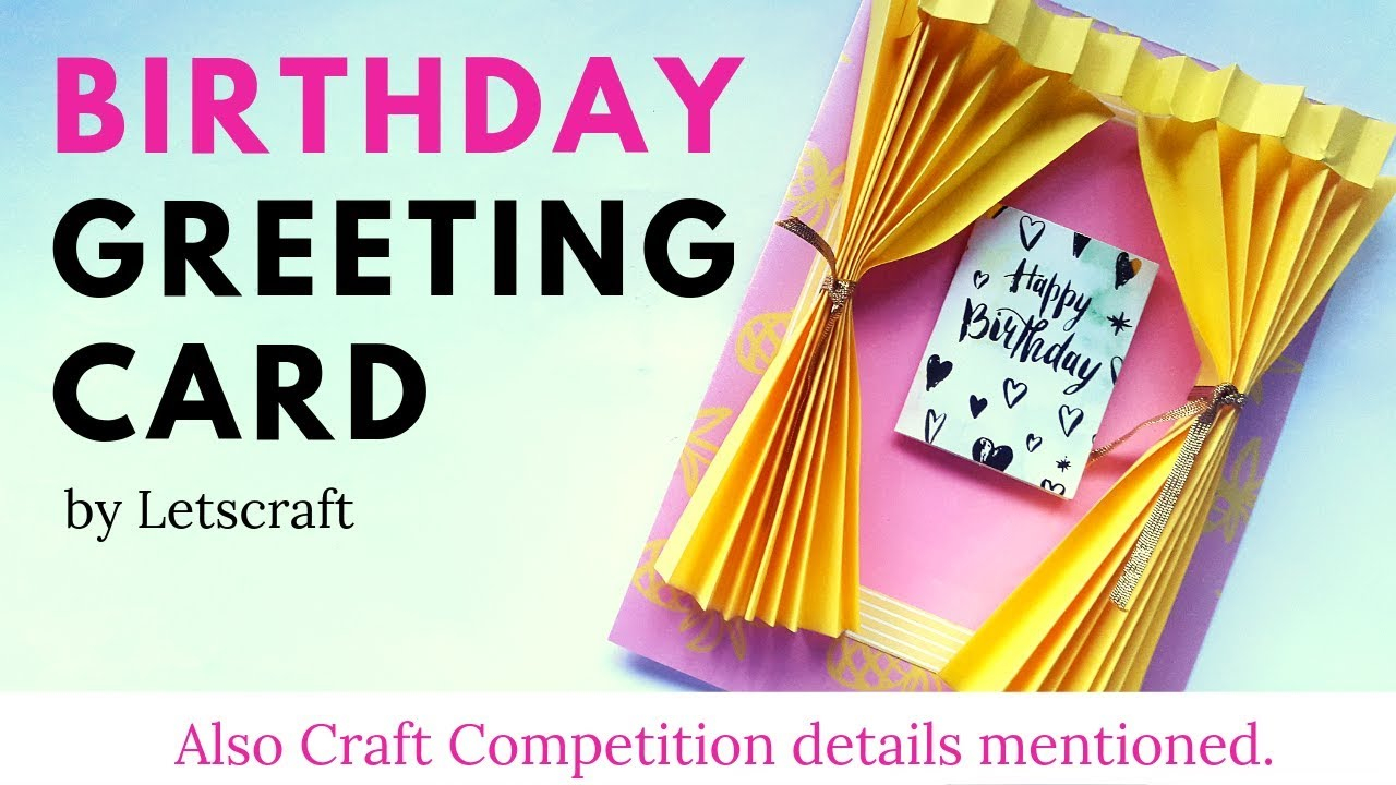 Unique Card Ideas For Birthdays Unique Greeting Card For Birthday Handmade Card Ideas Craft Competition Details Letscraft