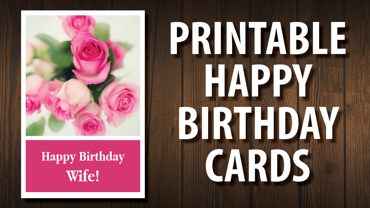 Wife Birthday Card Ideas For Your Wife Printable Happy Birthday Cards